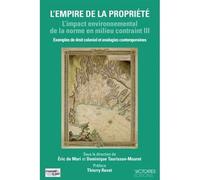 L'empire de la propriete Les impacts environnementaux du droit de propriete - Eric de Mari - Victoires Eds - broché - Etude