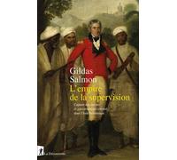 L'empire de la supervision Capture des savoirs et gouvernement colonial dans l'Inde britannique - Gildas Salmon - La découverte - ebook (ePub) - Essai