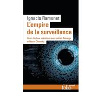 L'Empire de la surveillance – Suivi de deux entretiens avec Julian Assange et Noam Chomsky