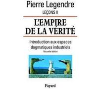 L'Empire de la vérité - Leçons II (Nouvelle édition) Pierre Legendre (Auteur)