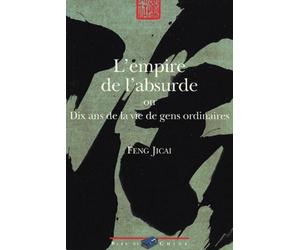 L'Empire De L'Absurde Ou Dix Ans De La Vie De Gens Ordinaires