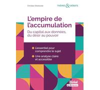 L'empire de l'accumulation : du capital aux données, du désir au pouvoir