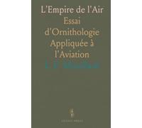 L'Empire de l'Air: Essai d'Ornithologie Appliquée à l'Aviation