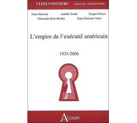 L'empire De L'exécutif Américain - 1933-2006 | Occasion