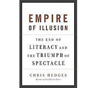 L'Empire de l'illusion : La fin de l'alphabétisation et le triomphe du spectacle