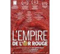 L'EMPIRE DE L'OR ROUGE