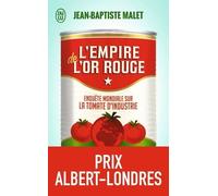 L'Empire de l'or rouge: Enquête mondiale sur la tomate d'industrie
