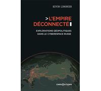 L'empire déconnecté - Explorations géopolitiques dans le cyberespace russe - Kevin Limonier - Cnrs editions - ebook (ePub) - Essai