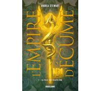 Andrea Stewart – L'Empire d'écume, T1 : La Fille aux éclats d'os – Roman – Poche