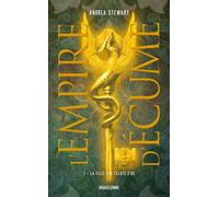 L'Empire d'écume, T1 : La Fille aux éclats d'os - Andrea Stewart - Bragelonne - Poche - Roman