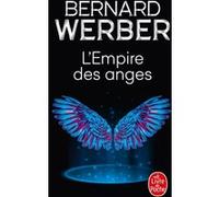 L'Empire des anges Bernard Werber (Auteur)