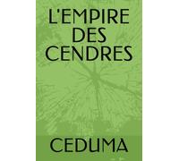 L'EMPIRE DES CENDRES