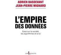 L'Empire des données Adrien Basdevant (Coauteur), Jean-Pierre Mignard (Coauteur)