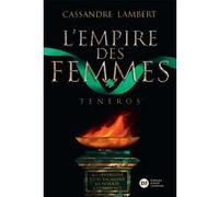 L'empire Des Femmes Tome 2 - Teneros