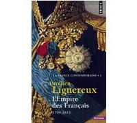 L'Empire des Français Aurélien Lignereux (Auteur)