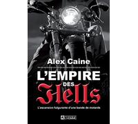 L'empire des Hells : L'ascension fulgurante d'une bande de motards