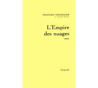 L'empire des nuages - roman - François Nourissier - Grasset - Livre