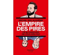 L'Empire des pires - Ce qu'Hanouna ne vous dira pas - Michel Malausséna - Florent Massot Eds - broché - Essai