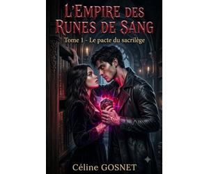 L'Empire des Runes de Sang: Tome 1 - Le Pacte du Sacrilège