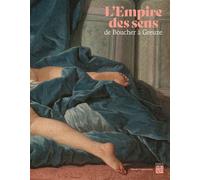 L'empire des sens de boucher a greuze - Collectif - Paris-Musees - broché - Beau livre
