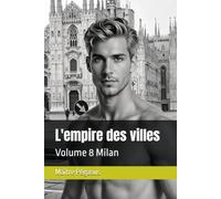 L'empire des villes: Volume 8 Milan