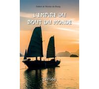 L'empire du bout du monde - Hubert De Mestier Du Bourg - Persee - broché - Roman