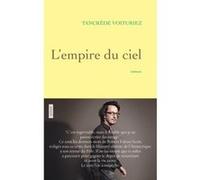 L'empire du ciel Tancrède Voituriez (Auteur)