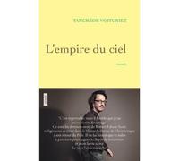 L'empire du ciel - Tancrède Voituriez - Grasset - broché - Roman