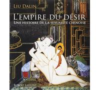 L'Empire du Désir, une histoire de la sexualité chinoise