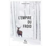 L'Empire du froid - François Garde - Paulsen Eds - broché - Essai
