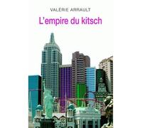 L'Empire du kitsch - Valérie Arrault - Klincksieck - broché - Essai