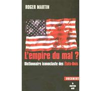 L'empire du mal ?: Dictionnaire iconoclaste des États-Unis