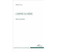 L'empire du Même Après la diversité - Patrice Rouget - L'harmattan - broché - Essai