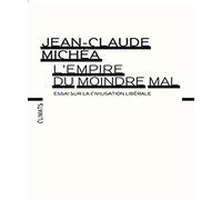 L'Empire du moindre mal: Essai sur la civilisation libérale