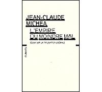 L'Empire du moindre mal Essai sur la civilisation libérale - Jean-Claude Michéa - Climats - broché - Essai