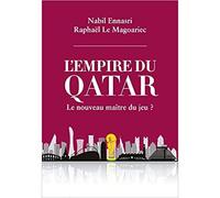 L'empire du Qatar : le nouveau maitre du jeu ?
