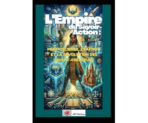 L'Empire du Savoir-Action: Mnémoscience, COAFRWO et la Révolution des Savant-Créateurs