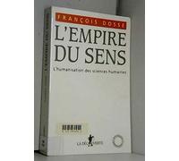L'empire du sens: L'humanisation des sciences humaines