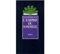 L'empire du sommeil Henri-Frédéric Blanc (Auteur)