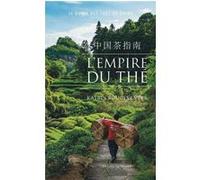 L'Empire du thé Katrin Rougeventre (Auteur)