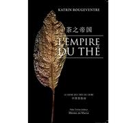 L'Empire du thé: Nouvelle édition, revue, corrigée et augmentée