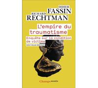 L'Empire du traumatisme Richard Rechtman (Auteur), Didier Fassin (Auteur)