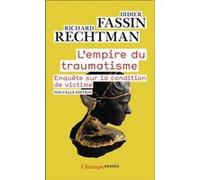 L'Empire du traumatisme Richard Rechtman (Auteur), Didier Fassin (Auteur)