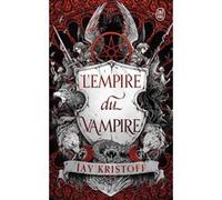 L'empire du vampire Jay Kristoff (Auteur), Benoît Domis (Traduction)
