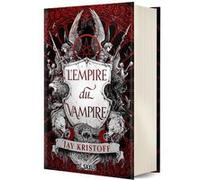 L'Empire du Vampire - Tome 01 (relié collector) Jay Kristoff (Auteur), Bon Orthwick (Illustration), Benoît Domis (Traduction)