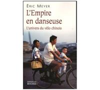 L'empire En Danseuse - L'univers Du Vélo Chinois