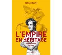 L'Empire en héritage Serge Hayat (Auteur)