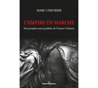 L'empire en marche Des peuples sans qualités, de Vienne à Ottawa - Marc Chevrier - Hermann - broché - Essai