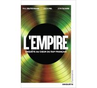 L'Empire : Enquête au cœur du RAP français – Flammarion