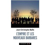 L'empire et les nouveaux barbares Jean-Christophe Rufin (Préface), Jean-Christ. Rufin (Auteur)